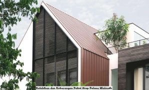 Kelebihan dan Kekurangan Pakai Atap Pelana Minimalis